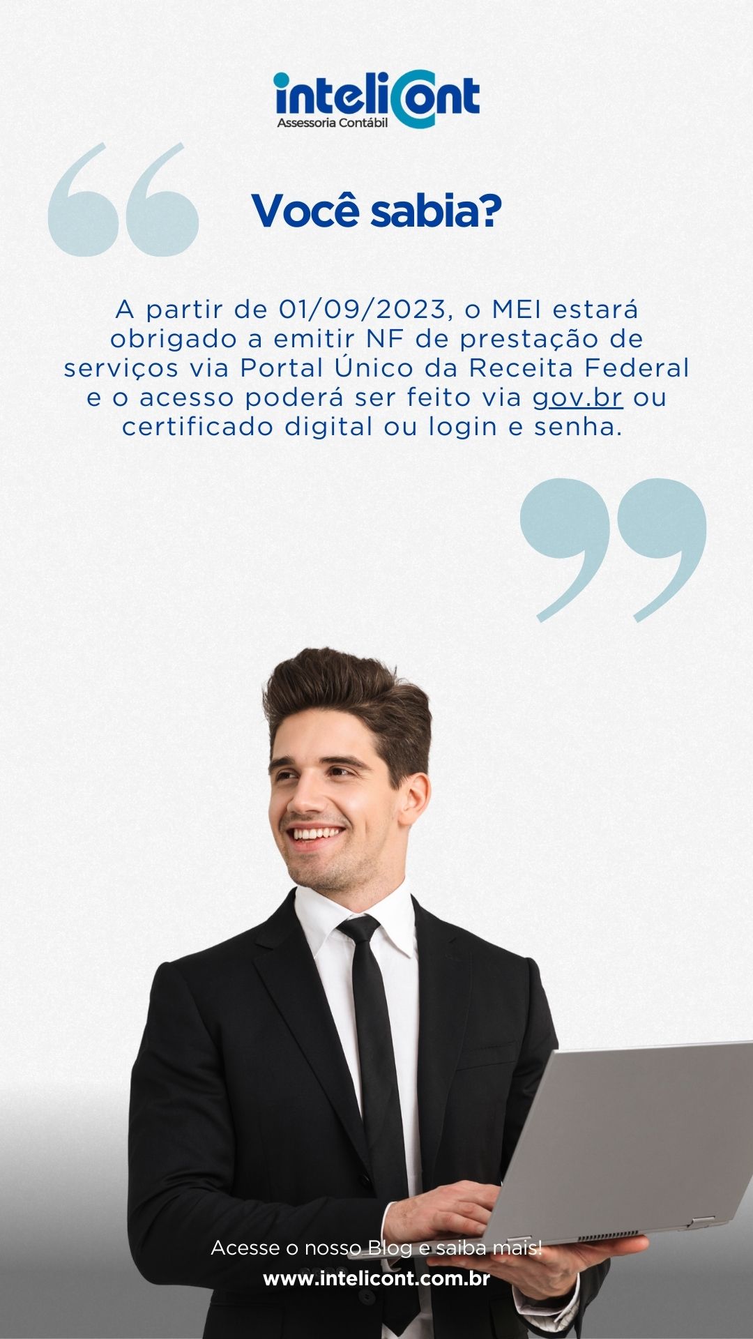 Imagem com fundo claro apresentando um homem sorridente vestindo terno, segurando um notebook. Acima dele, a frase “Você sabia?” seguida de uma informação sobre a obrigatoriedade de emissão de nota fiscal por MEI a partir de 01/09/2023 via Portal Único da Receita Federal.