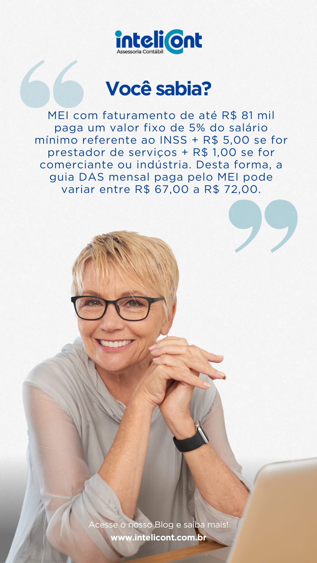 Imagem com fundo claro. No topo, o logo da InteliCont e o título “Você sabia?”. Abaixo, o texto explica as alíquotas constantes do DAS para MEI com faturamento até R$ 81 mil. A parte inferior mostra uma pessoa sorridente em frente a um laptop e, no rodapé, a chamada para acessar o blog e o site www.intelicont.com.br.