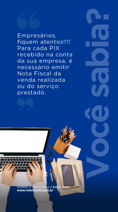 Imagem com fundo azul, notebook e itens de papelaria sobre a mesa. À esquerda, o texto alerta empresários sobre emissão de nota fiscal ao receber PIX.