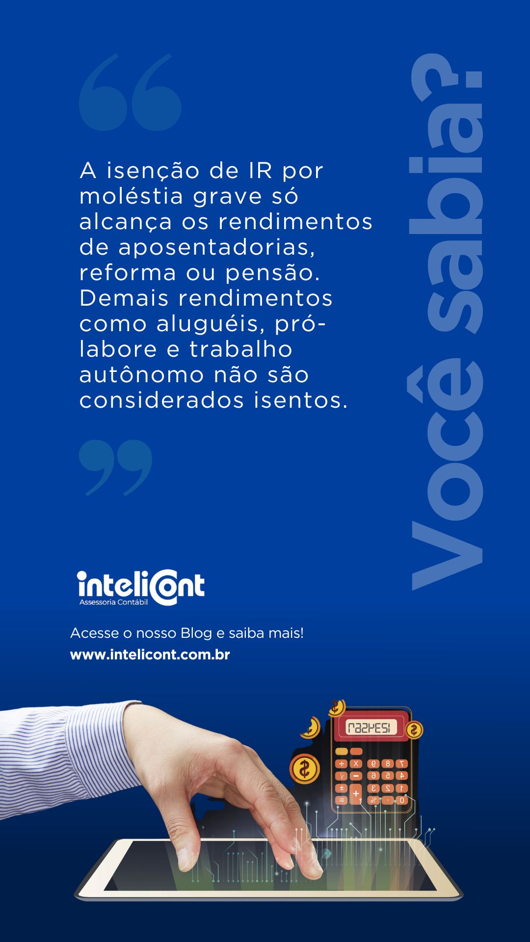 Informativo sobre isenção de imposto de renda por moléstia grave, esclarecendo quais tipos de rendimentos se enquadram como isentos.